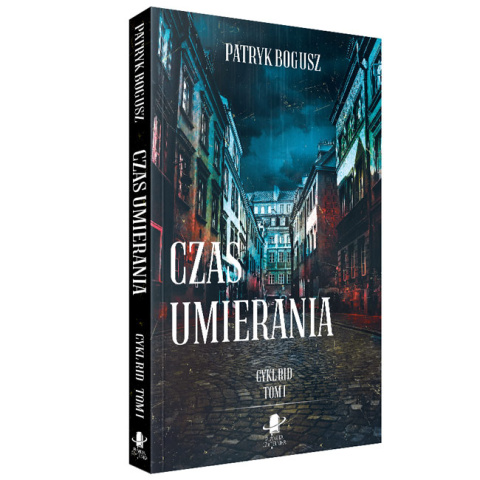 Czas umierania - Patryk Bogusz