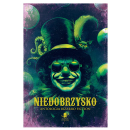 Niedobrzysko. Antologia bizarro fiction (oprawa miękka)